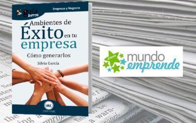 El ‘GuíaBurros: Ambientes de éxito en tu empresa’ en la web de Mundo Emprende